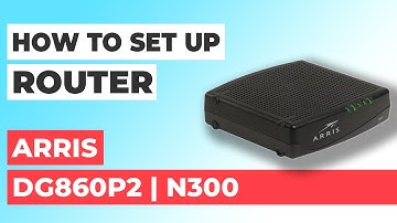 ✅ How to Setup Arris DG860P2 Modem | How to Set Up ARRIS N300 DG860P2 WiFi Router