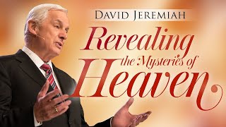 What Does the Bible Tell Us About Heaven?  | David Jeremiah screenshot 3