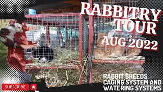 RABBITRY TOUR AUG 2022 | Rabbit breeds, caging system and watering system