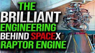 The Brilliant Engineering Behind Spacex Raptor Engine