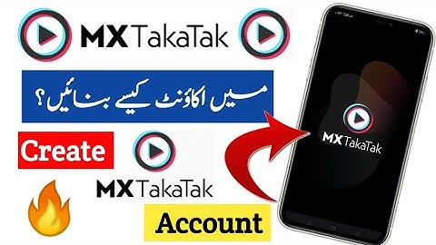 Mx TakaTak Account Kaise Banaye | Mx TakaTak Account Banane Ka Tarika | How to Create Mx TakaTak Id