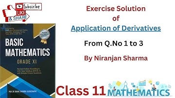 Exercise solution of Application of Derivatives from Q. No. 1-3. ||Niranjan Sharma||