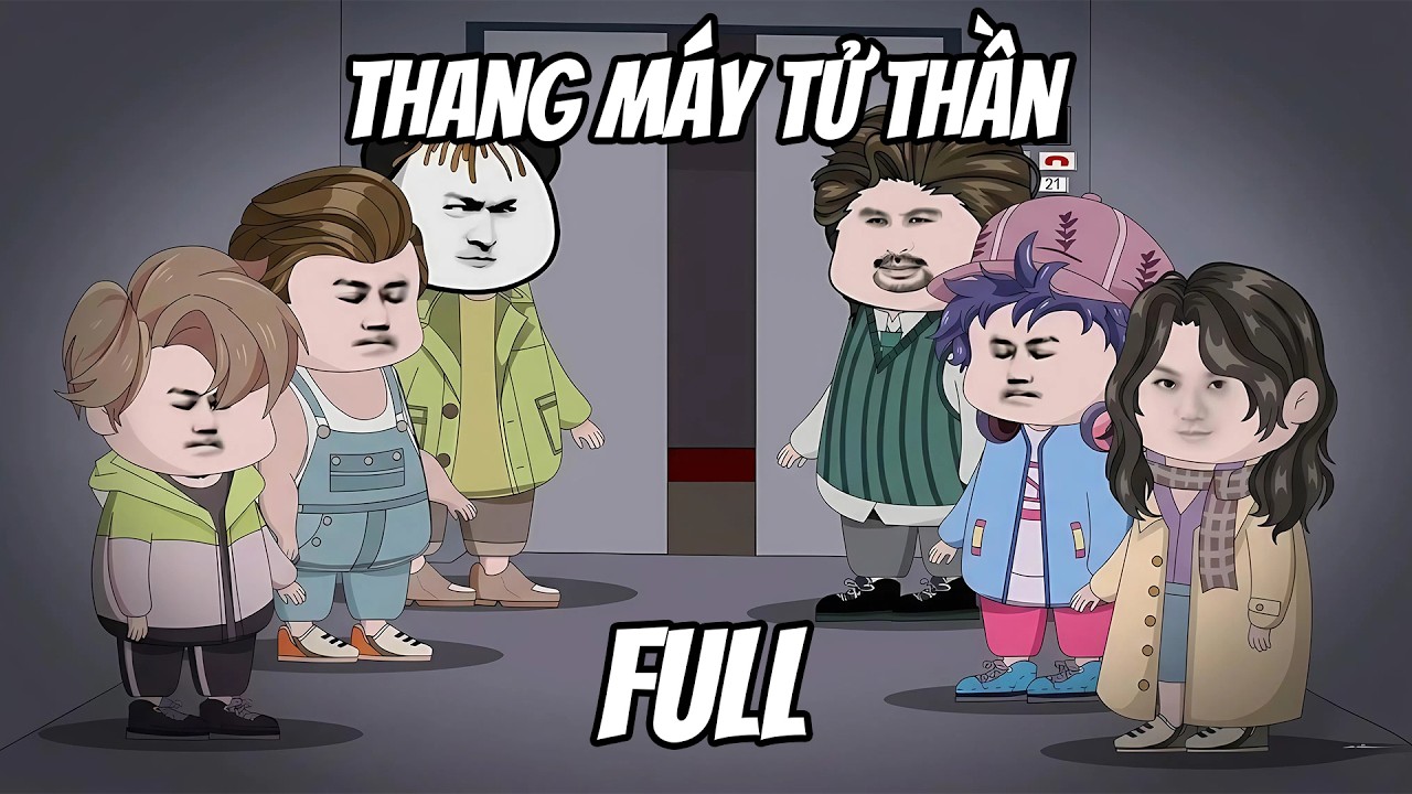 FULL | Thang Máy Tử Thần | Tèo Béo Media