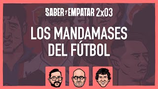 SyE ⚽ 2x03 Los MANDAMASES del fútbol, con el USUARIO ARROBA