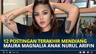 12 Postingan Terakhir Mendiang Maura Magnalia di Instagram, Anak Sulung Nurul Arifin Meninggal Dunia