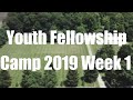 Youth Fellowship Camp 2019 - Week 1