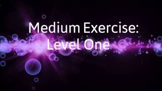 Develop Medium Abilites Level One