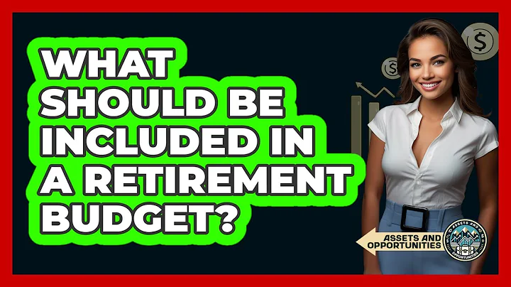 What Should Be Included In A Retirement Budget?