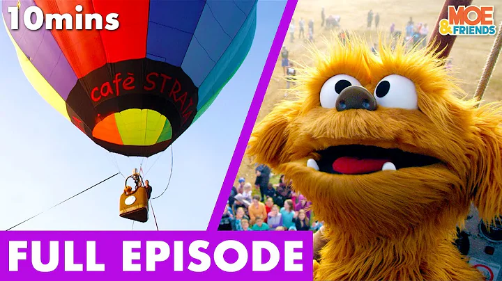 H is for Hot Air Balloon | Full Episode | Kids Learn About The World Around Them | #MoeExplores