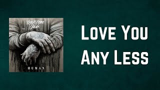 Rag&#39;n&#39;Bone Man - Love You Any Less (Lyrics)