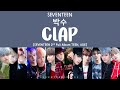 LYRICS 가사 SEVENTEEN 세븐틴 박수 CLAP TEEN AGE 2ND FULL ALBUM LYRICS 가사 SEVENTEEN 세븐틴 박수 CLAP TEEN AGE 2ND FULL ALBUM
