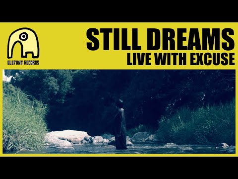 STILL DREAMS - Live With Excuse [Official]