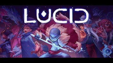 Lucid - Demo Gameplay