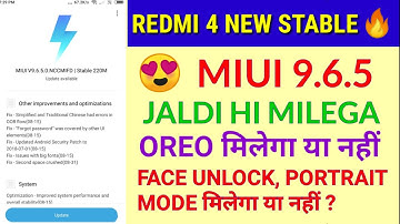 Miui 9.6.5 update | Redmi 4 miui 9.6.5 is coming soon | Oreo, face unlock, portrait mode for Redmi 4