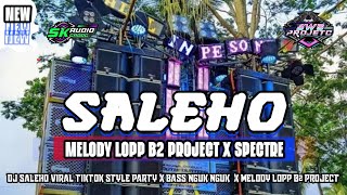 DJ SALEHO❗ X MELODY LOPP B2 PROJECT X MELODY SPECTRE,STYLE TRAP PARTY X NGUK NGUK❗