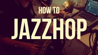 HOW TO: JAZZHOP | Making Jazzy Hip-Hop from Scratch in FL Studio 20