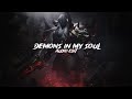demons in my soul (challenge me mortals, i am here!)「scxr soul x sx1nxwy」 | edit audio