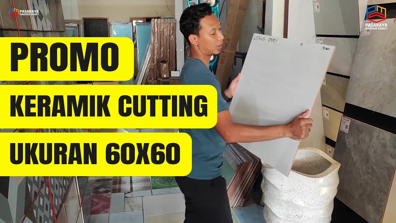 PROMO KERAMIK CUTTING PLATINUM 60X60 YouTube