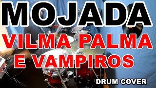 Vilma Palma e Vampiros - Mojada  - Cover Bateria - (Bruno Berón)