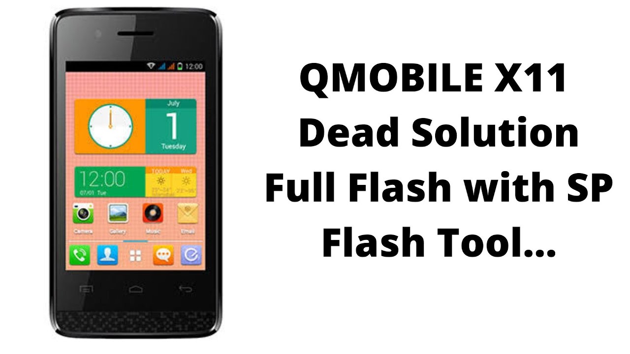 QMOBILE X11 | Dead Solution | Full Flash | Sp flash tool