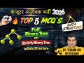 Top 5 MCQ on Full Binary Tree | Strict Binary Tree | Data Structure | Computer Anudeshak Bharti 2026