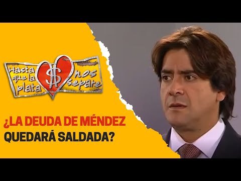 Méndez le entrega a Alejandra el dinero que le debe | Hasta que la plata nos separe 2006