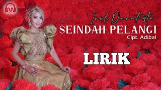 INUL DARATISTA - SEINDAH PELANGI [ LIRIK ]