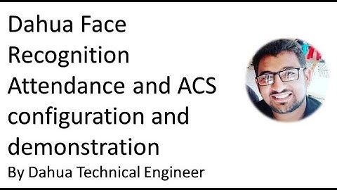 Dahua face Recognition Attendance and Access control Operations | English subtitles
