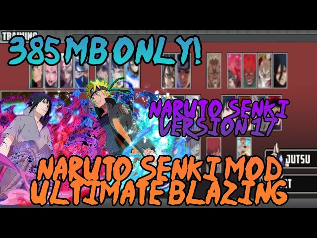 New Naruto Senki Mod | Naruto Senki : Ultimate Blazing Version 1.17 | 385 MB only | class=