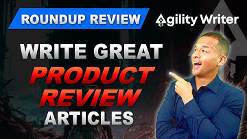 Write Great Roundup Review for any Product - Agility Writer