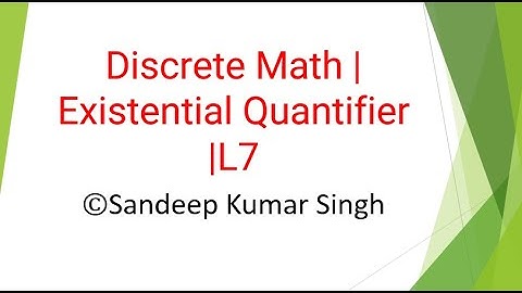 Discrete Math | Existential Quantifier |L7