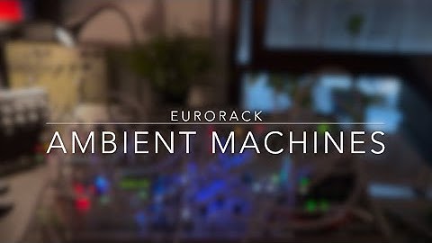 Winds - Eurorack Ambient Machines