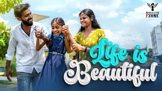 Life Is Beautiful | Nakkalites Fzone