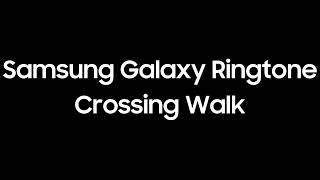 Video thumbnail of "Samsung Ringtone - Crossing Walk"