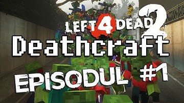 Left 4 Dead 2 | Deathcraft 2 | Episodul 1
