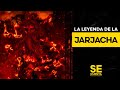 LA LEYENDA DE LA JARJACHA / EL DEMONIO DE LOS ANDES 💀