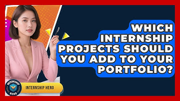 Which Internship Projects Should You Add To Your Portfolio? - Internship Hero
