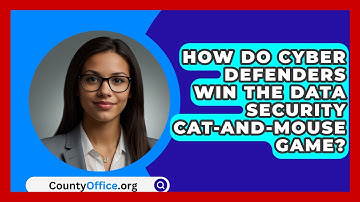 How Do Cyber Defenders Win The Data Security Cat-and-mouse Game? - CountyOffice.org