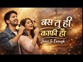 Bas Tu Hi Kaafi Hai | Hindi Christian Worship Song | New Jesus Song 2026