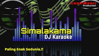 Simalakama Karaoke Paling Enak Sedunia | Dj Karaoke Yopie Latul Tanpa vocal (karaoke version)
