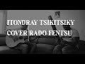 Itondray tsikitsiky - Cover Valiha by Rado Fentsu