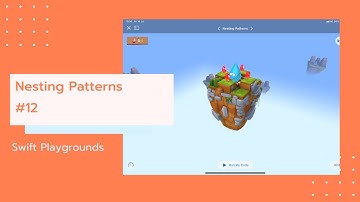 Nesting Patterns #12 - Swift Playgrounds : Learn to Code 1
