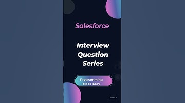 Salesforce Interview Question Part 1