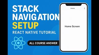 Stack Navigation Setup in React Native 🔥 | Step-by-Step Tutorial -2025
