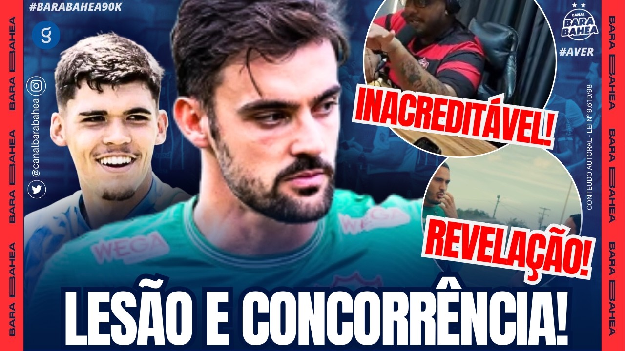 🚨JOGADOR DESEJADO SE LESIONA E GERA CONCORRÊNCIA PARA ALVO DO BAHIA!👀REVELAÇÃO!😱BAVI: INACREDITÁVEL!