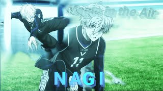 Blue Lock 》Nagi《— Magic In The Air! 【EDIT/AMV】