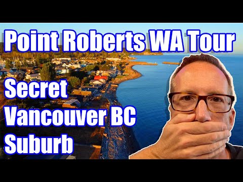 Point Roberts Washington Tour | Vancouver Suburb in the USA | Pt Roberts 2023