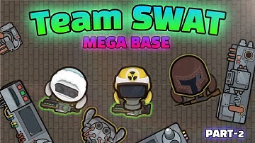 Dual LASER Submachine! | Team SWAT Mega base | PART-2