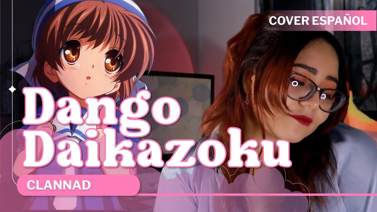 Stream Dango Daikazoku [CLANNAD Ending Full] Sub Español Karaoke