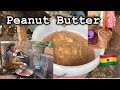 How to Make PEANUT BUTTER the local Authentic way||Rural Sunyani Ghana || West Africa